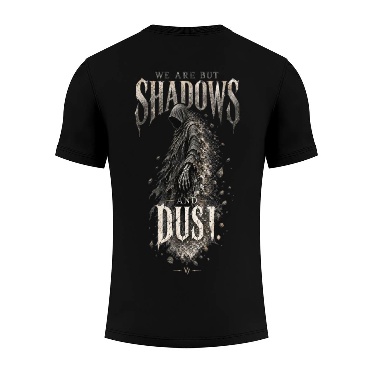 A black short-sleeve t-shirt shown from the back, featuring a large distressed graphic print of a hooded figure and the text 'WE ARE BUT SHADOWS AND DUST.' in a weathered off-white font.