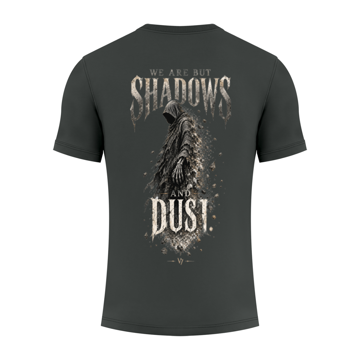 A dark charcoal gray t-shirt shown from the back, featuring a large graphic print of a hooded skeleton figure with the text 'WE ARE BUT SHADOWS AND DUST.' in a distressed, metallic beige font.